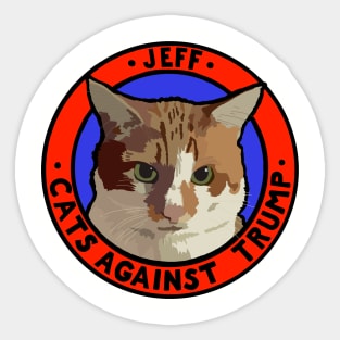 CATS AGAINST TRUMP - JEFF Sticker